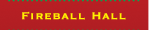 Fireball Hall